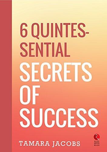 6 Quintessential Secrets of Success