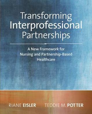 Transforming Interprofessional Partnerships