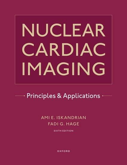 Nuclear Cardiac Imaging: Principles and Applications