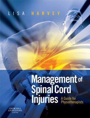 Management of Spinal Cord Injuries: A Guide for Physiotherapists