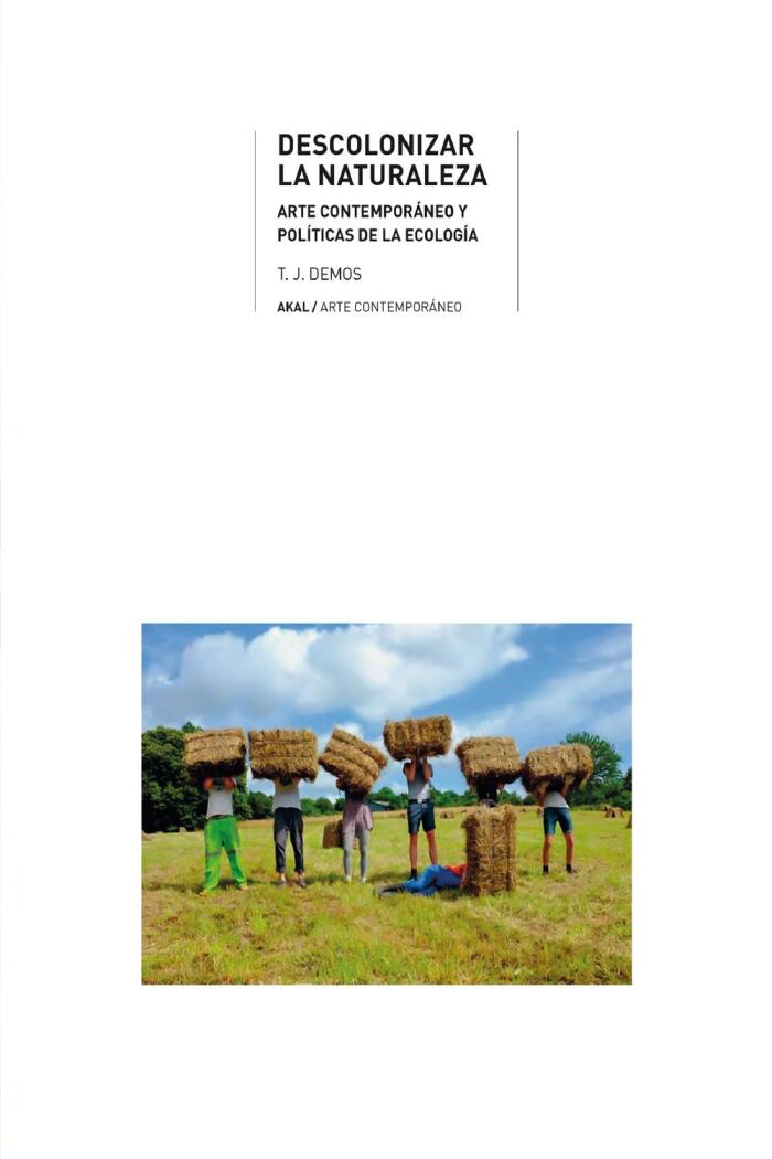 Descolonizar la Naturaleza: Arte Contemporáneo y Políticas de la Ecología
