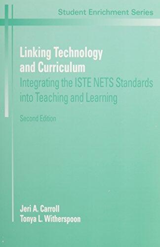 Linking Technology and Curriculum: Integrating the ISTE NETS Standards into Teaching and Learning