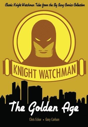 KNIGHT WATCHMAN: THE GOLDEN AGE