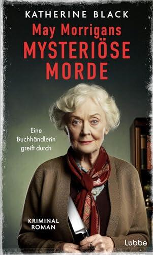 May Morrigans mysteriöse Morde: Eine Buchhändlerin greift durch