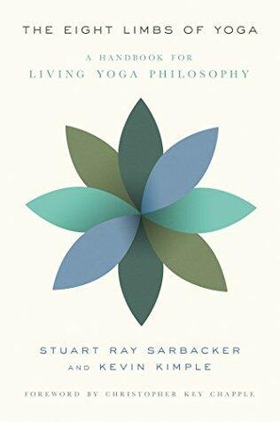 The Eight Limbs of Yoga: A Handbook for Living Yoga Philosophy