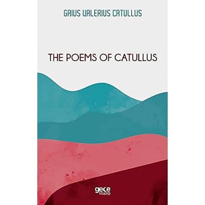 The Poems Of Catullus
