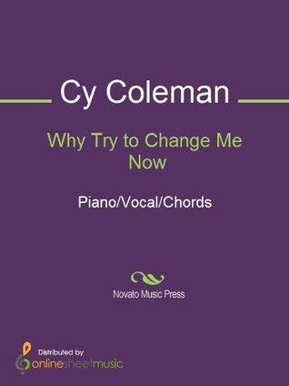 Why Try to Change Me Now Sheet Music