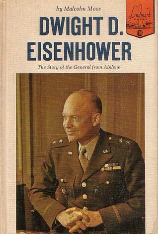Dwight D. Eisenhower: The Story of the General from Abilene