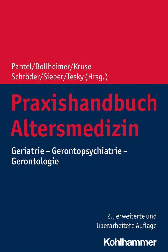 Praxishandbuch Altersmedizin: Geriatrie, Gerontopsychiatrie, Gerontologie