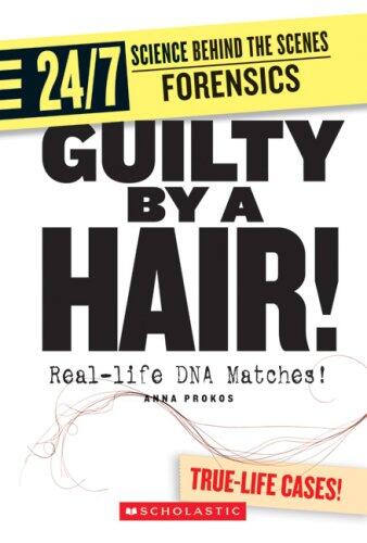 Guilty By A Hair! Real-Life DNA Matches!
