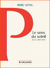 Le sens du soleil: poèmes 1969-2002