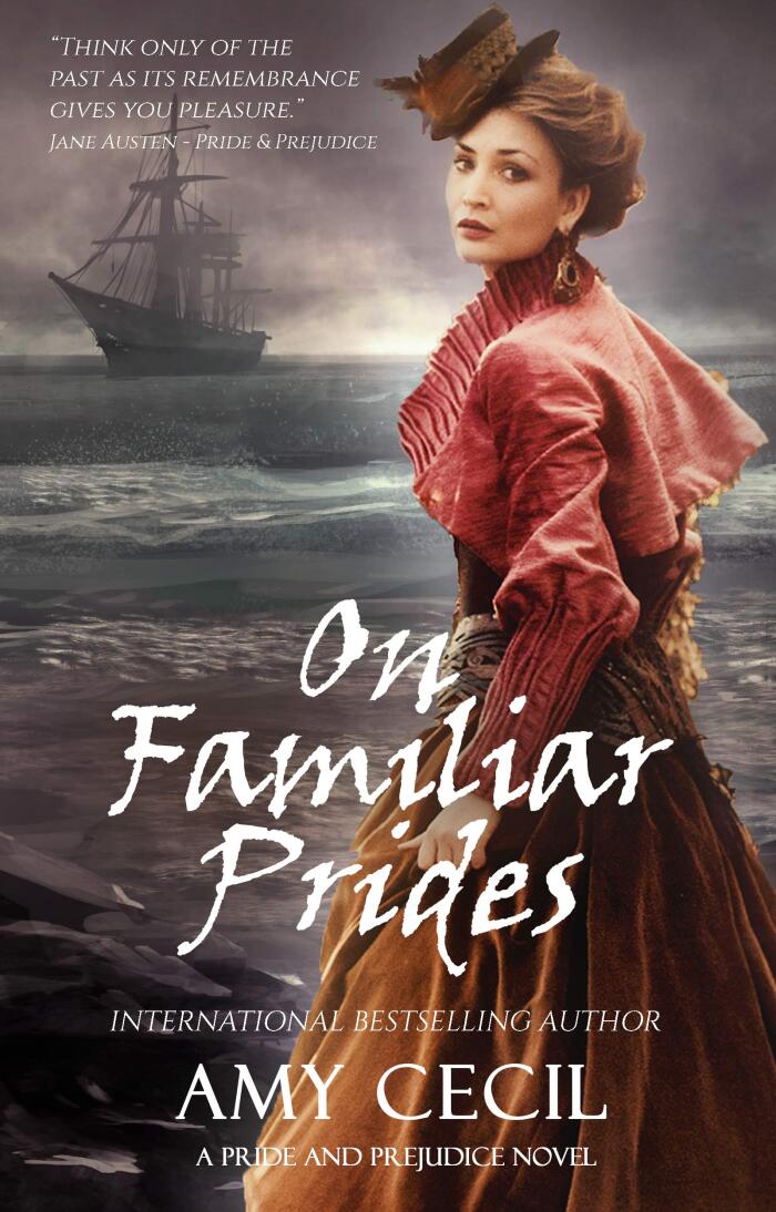 On Familiar Prides: A Pride and Prejudice Novel