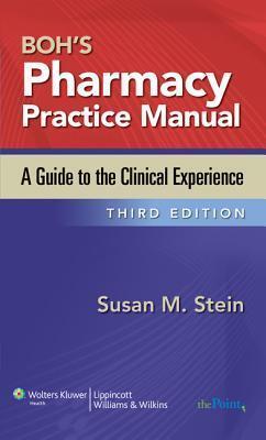 Boh's Pharmacy Practice Manual: A Guide to the Clinical Experience