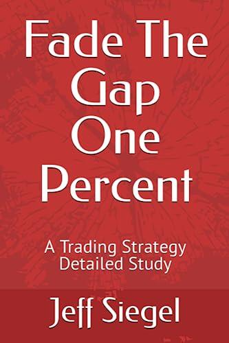Fade The Gap One Percent: A Trading Strategy Detailed Study