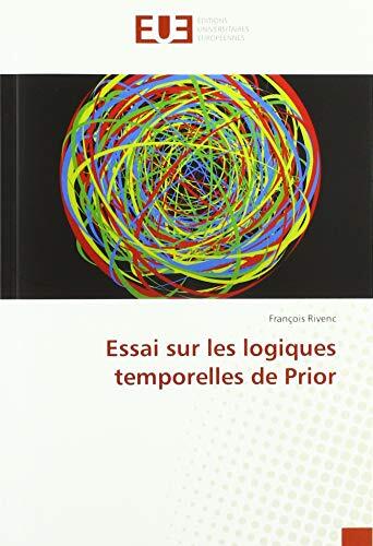 Essai sur les logiques temporelles de Prior
