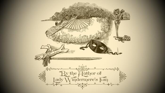 By the Author of Lady Windermere's Fan