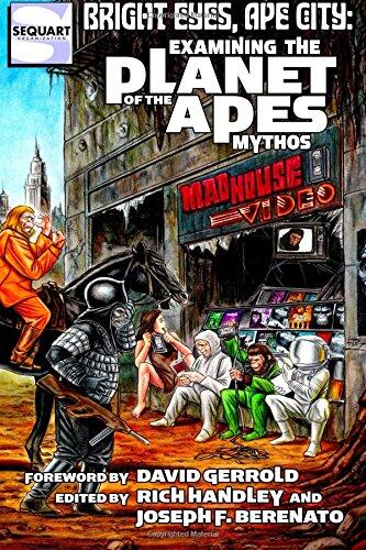 Bright Eyes, Ape City: Examining the Planet of the Apes Mythos