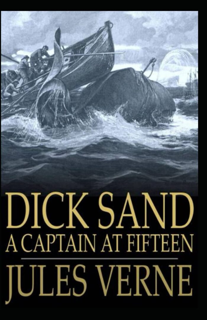 Dick Sand, A Captain at Fifteen Illustrated