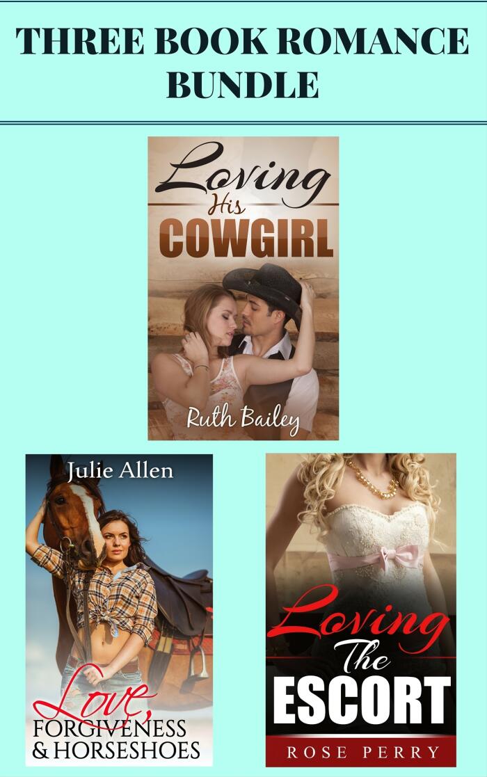 Loving His Cowgirl / Love, Forgiveness & Horseshoes / Loving the Escort