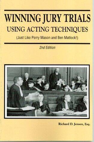 Winning Jury Trials Using Acting Techniques