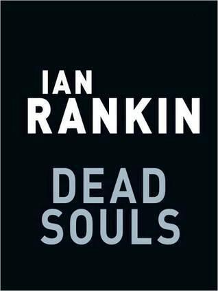 Dead Souls: An Inspector Rebus Novel