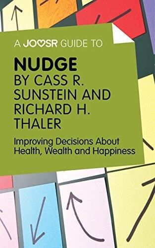 A Joosr Guide to... Nudge: Improving Decisions About Health, Wealth and Happiness