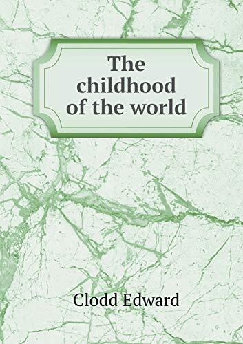 The childhood of the world
