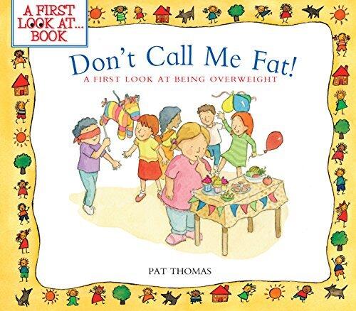 Don't Call Me Fat!: A First Look at Being Overweight