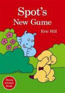 Spot Sticker Story Book: Spot's New Game