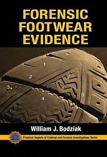 Forensic Footwear Evidence: Detection, Recovery and Examination, SECOND EDITION