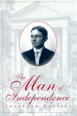 The Man of Independence (Volume 1)