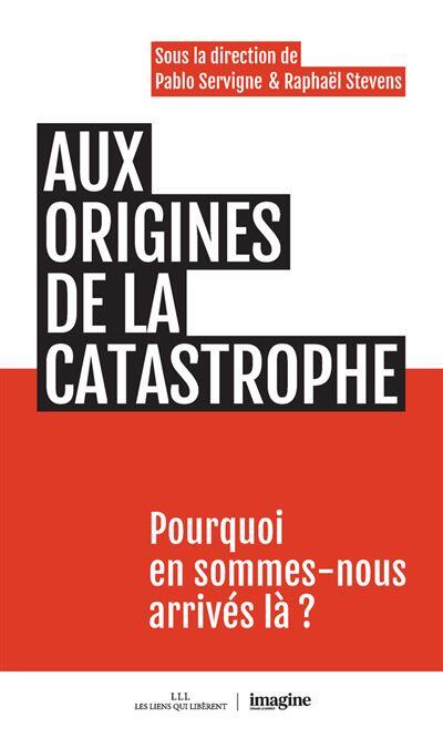 Aux Origines de la Catastrophe