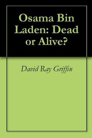 Osama Bin Laden: Dead or Alive?