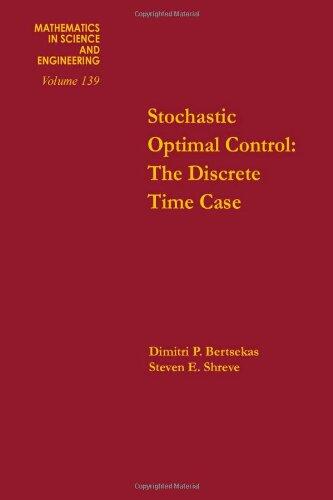 Stochastic optimal control : the discrete time case, Volume 139