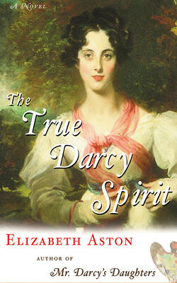 The True Darcy Spirit: A Novel