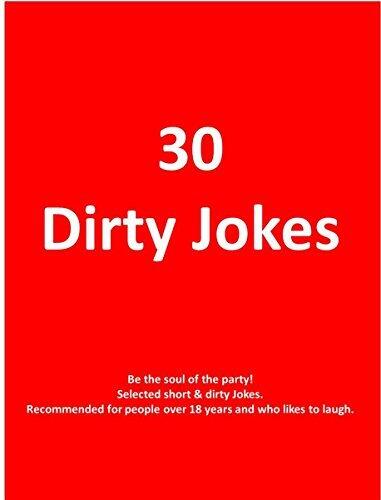30 Dirty Jokes: Be the soul of the party!