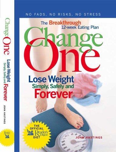 Change One : The Breakthrough 12-Week Eating Plan