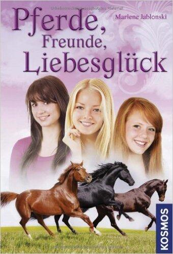 Pferde, Freunde, Liebesglück