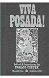 Viva Posada!: A Salute to the Great Printmaker of the Mexican Revolution