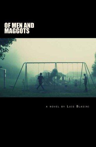 Of Men And Maggots