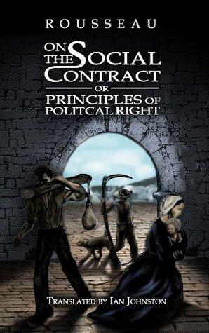 On the Social Contract or Principles of Political Right