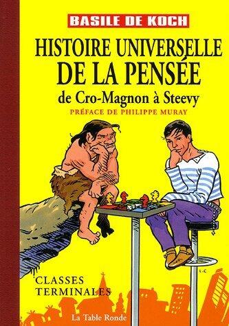 Histoire Universelle De La Pensée: De Cro Magnon À Steevy