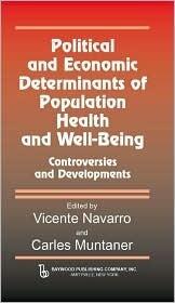 Political And Economic Determinants of Population Health and Well-Being:: Controversies and Developments