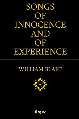Songs of Innocence and of Experience: (annotated)(Illustrated)