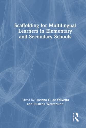 Scaffolding for Multilingual Learners in Elementary and Secondary Schools