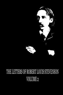 The Letters of Robert Louis Stevenson Volume II