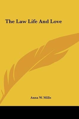 The Law, Life, and Love
