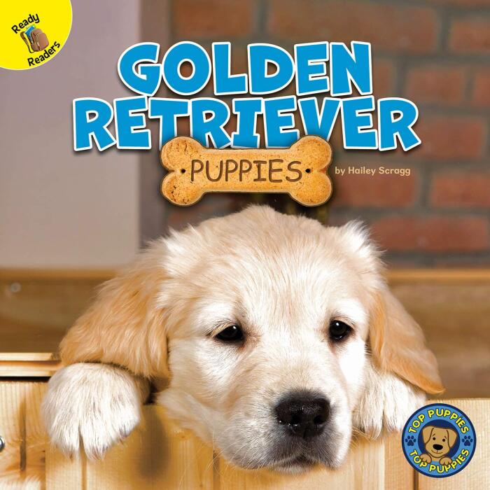 Top Puppies: Golden Retriever Puppies—Children's Book About Golden Retrievers, Preschool-Grade 2