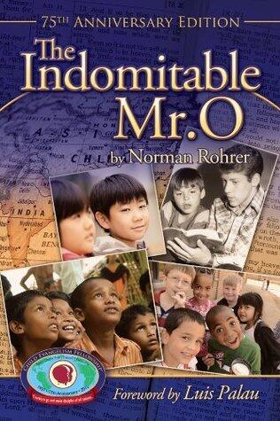 The Indomitable Mr. O