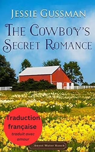 L'Amour Caché du Cow-boy (Ranch des Eaux Douces 7) (French - Sweet Water Ranch)